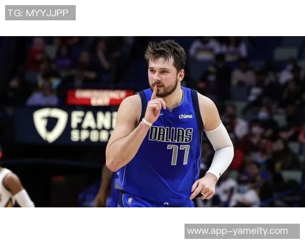 东契奇瘦身显成效半场高效得分22分展现攻防全能实力